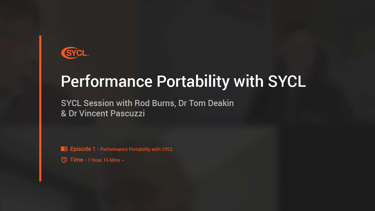 SYCL Session Episode 1: SYCL Helping to Accelerate Simulation for CERN Researchers Image